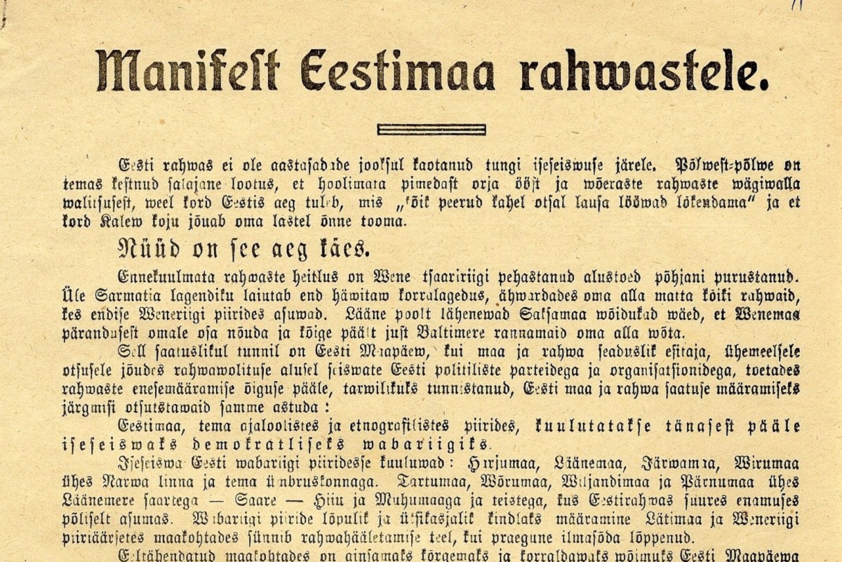 It was in this city that the manifesto "to all the peoples of Estonia" was read out publicly for the first time.